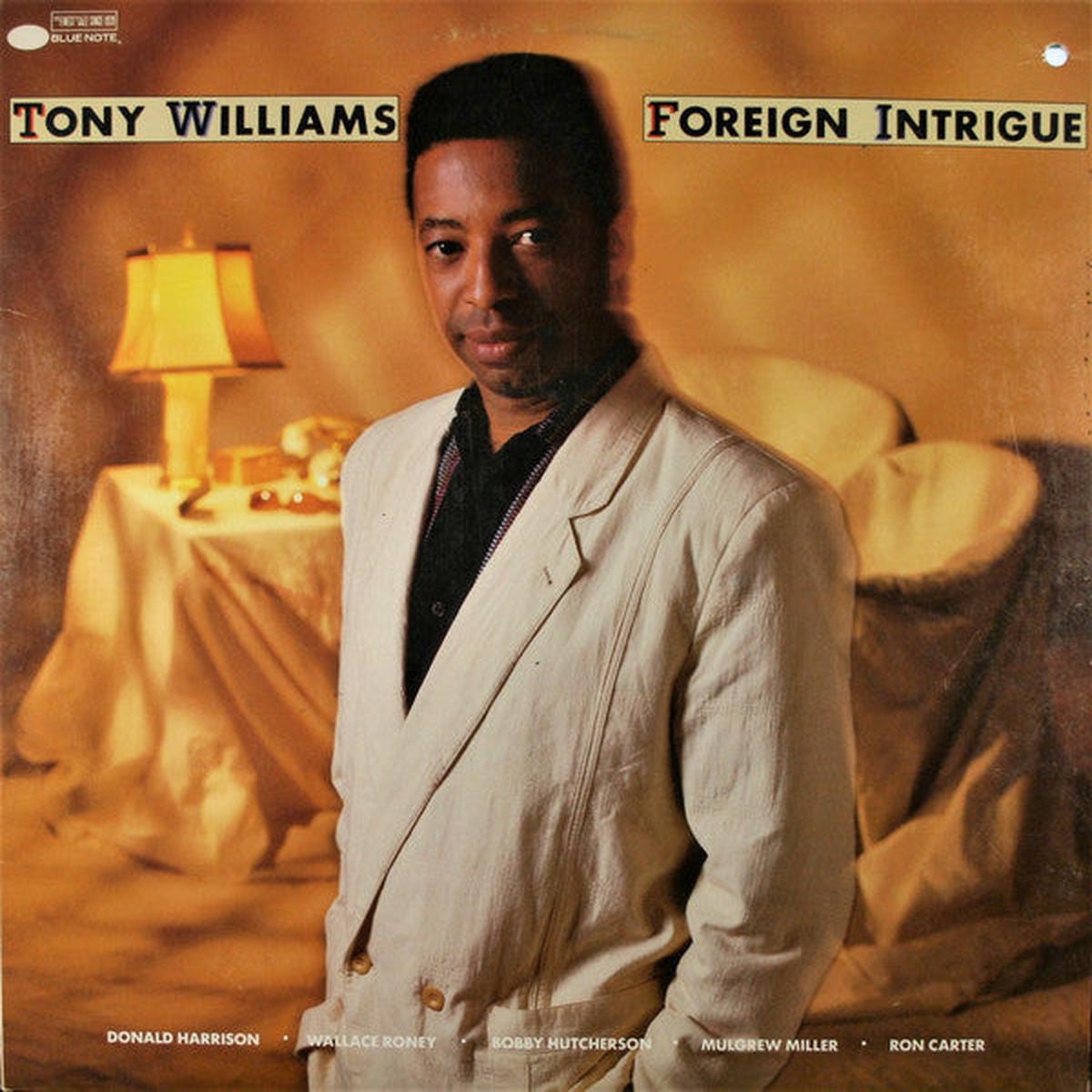 Tony Williams* - Foreign Intrigue