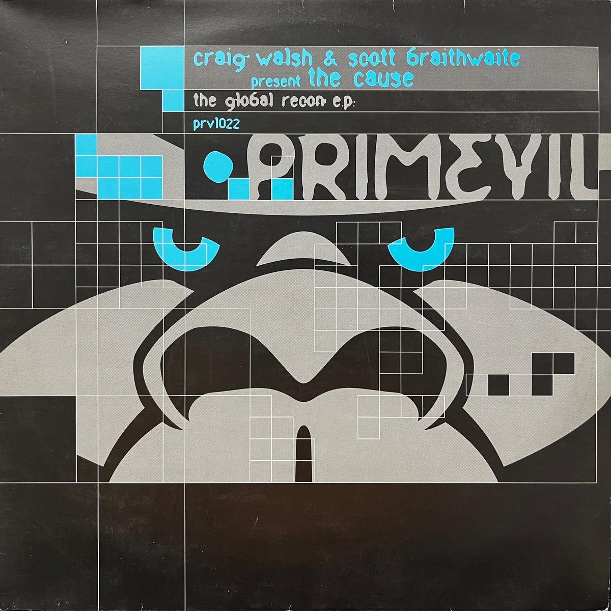 CRAIG WALSH & SCOTT BRAITHWAITE PRESENT THE CAUSE / The Global Recon E.P. (prvl022, 12inch)