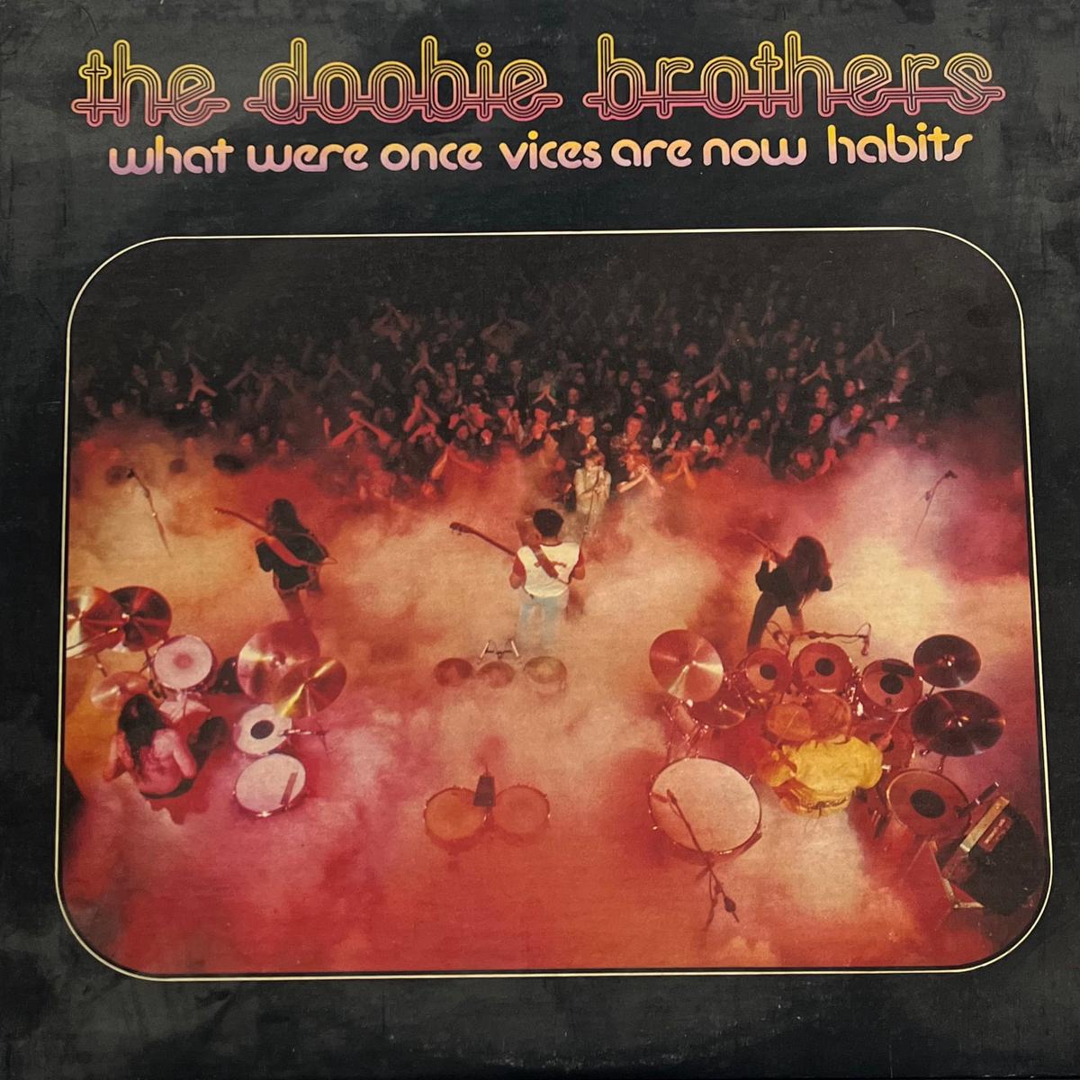 DOOBIE BROTHERS / What Were Once Vices Are Now Habits (Warner Bros. Records W 2750, LP)