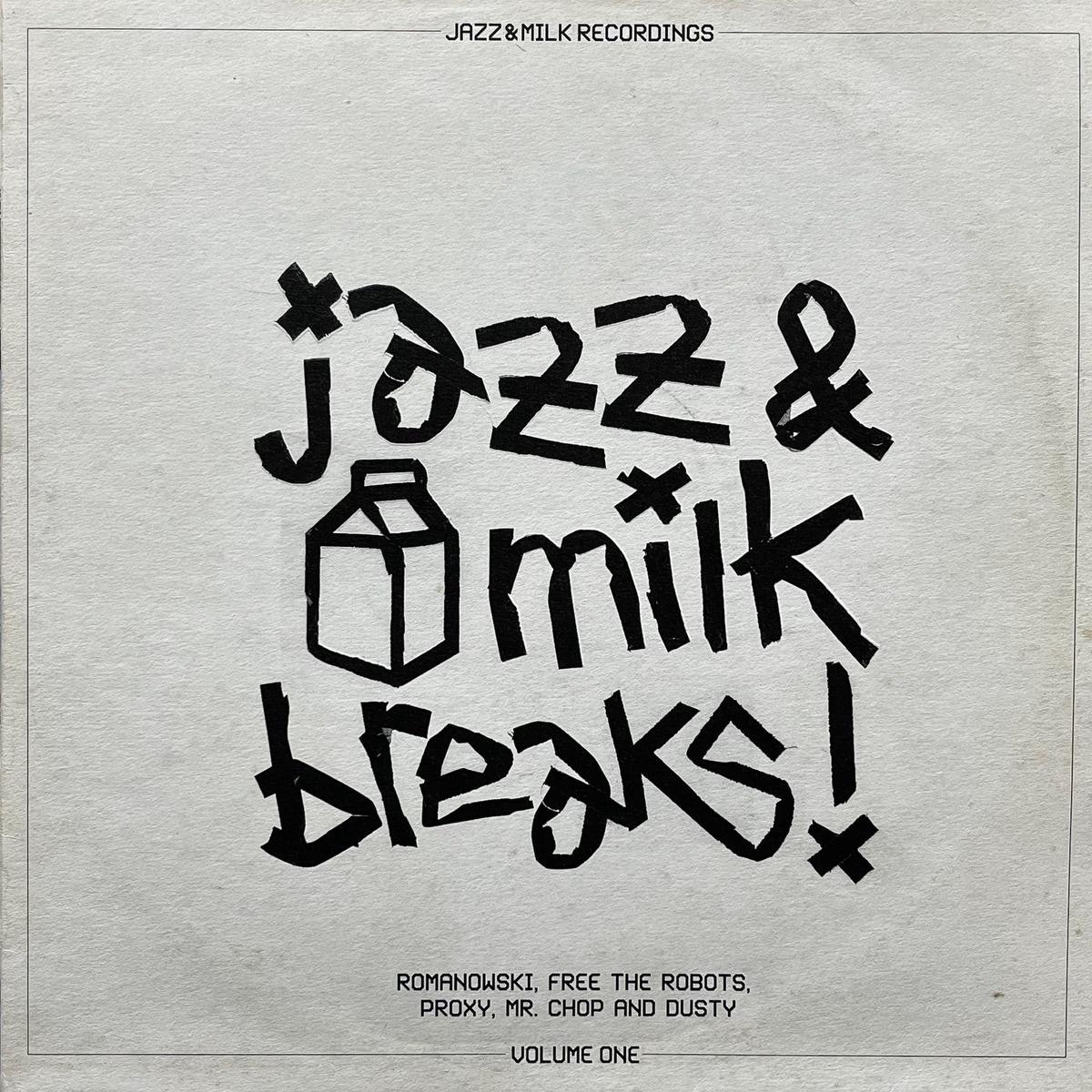 V.A. (FREE THE ROBOTS) / Jazz&Milk Breaks (Volume One) JM-002, 12inch