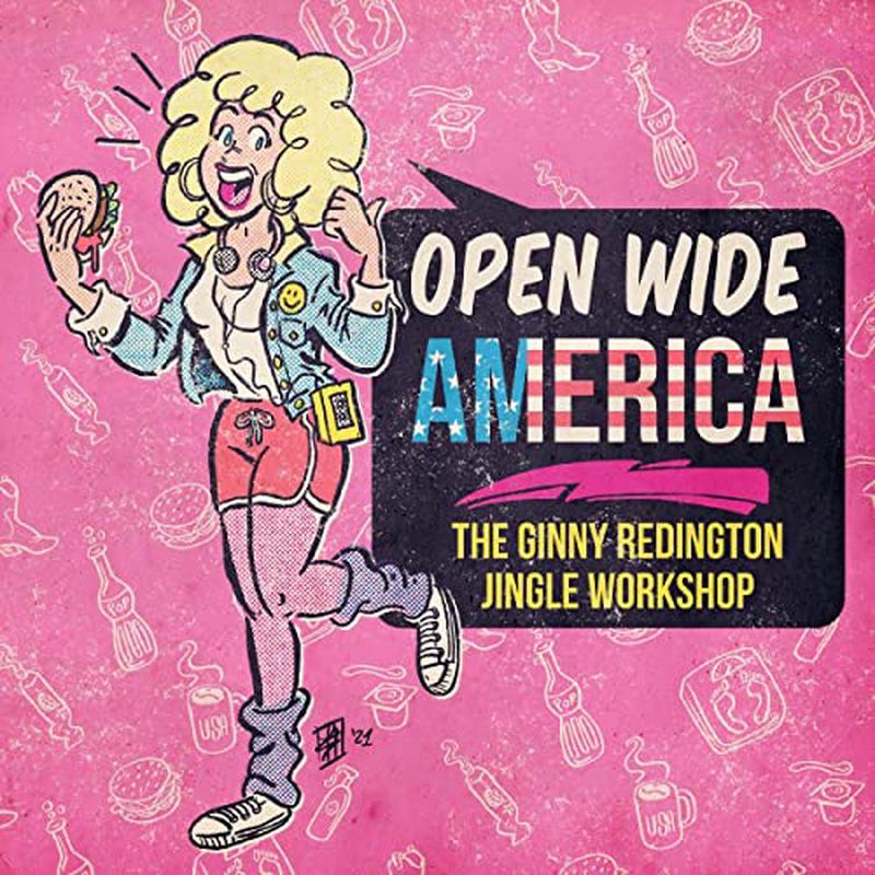Ginny Redington - Open Wide America: The Ginny Redington Jingle Workshop (White Vinyl) [VINYL]