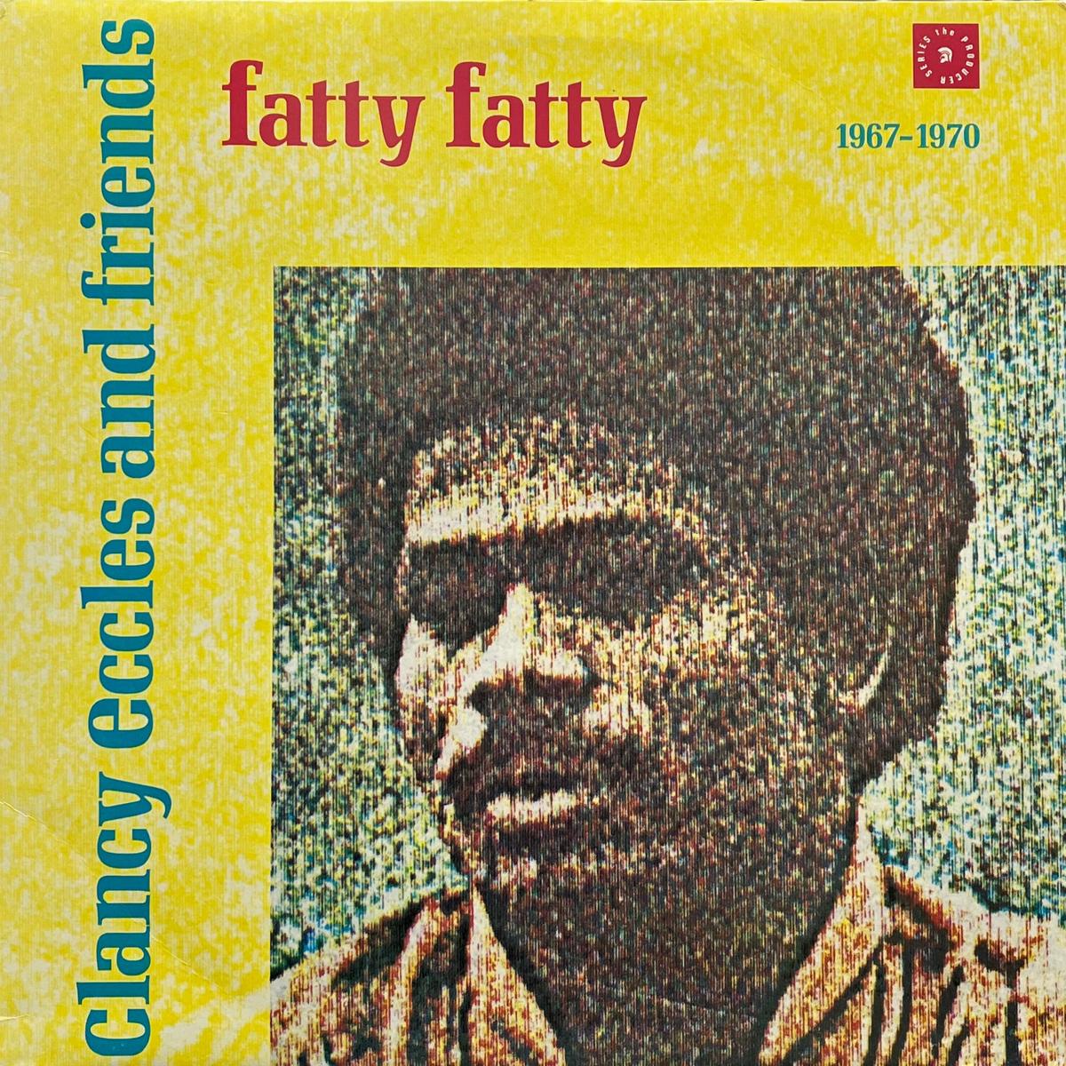V.A. / Clancy Eccles And Friends - Fatty Fatty 1967 - 1970 (Trojan TRLS 262, LP)