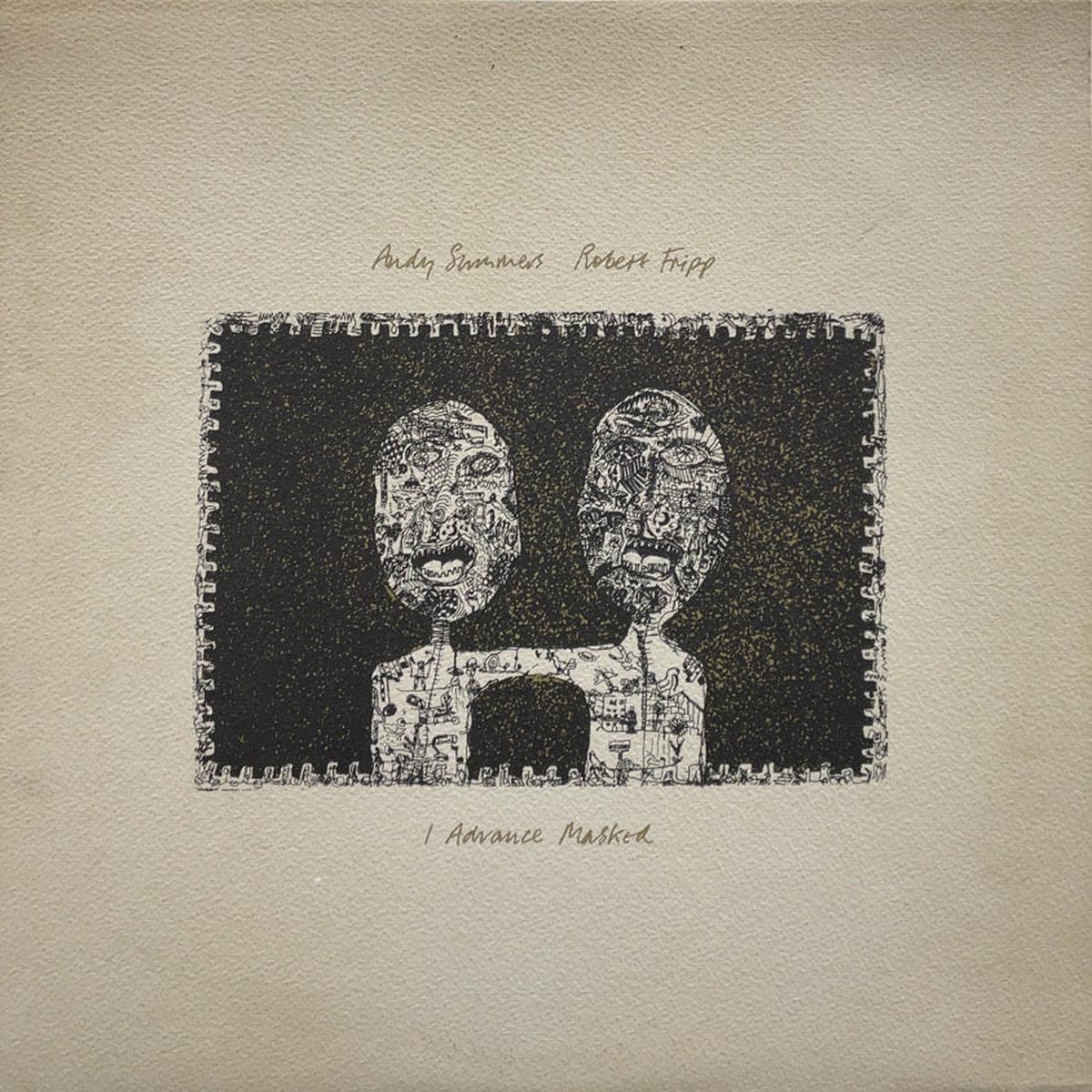 ANDY SUMMERS & ROBERT FRIPP / I Advance Masked ( A&M Records LP)
