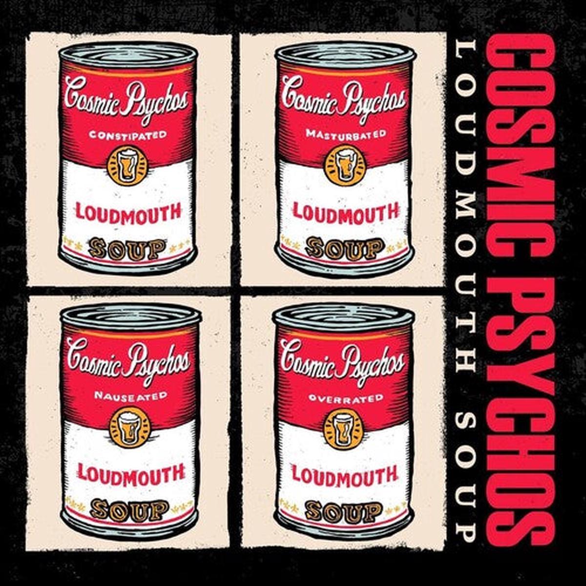 Cosmic Psychos - Loudmouth Soup LP