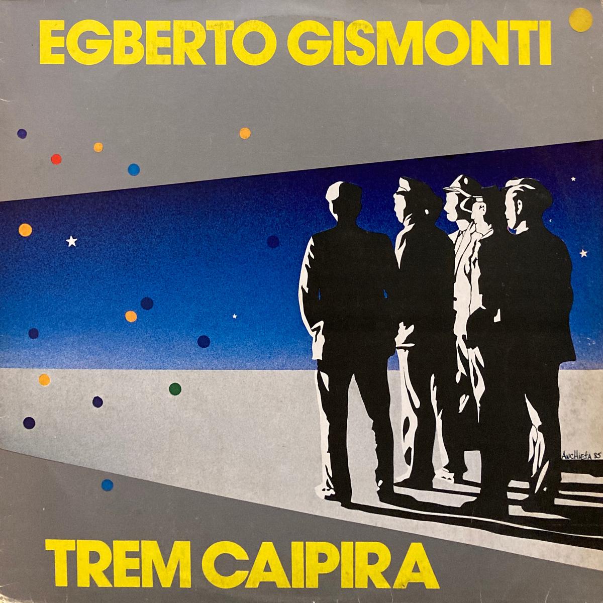 Egberto Gismonti Trem Caipira