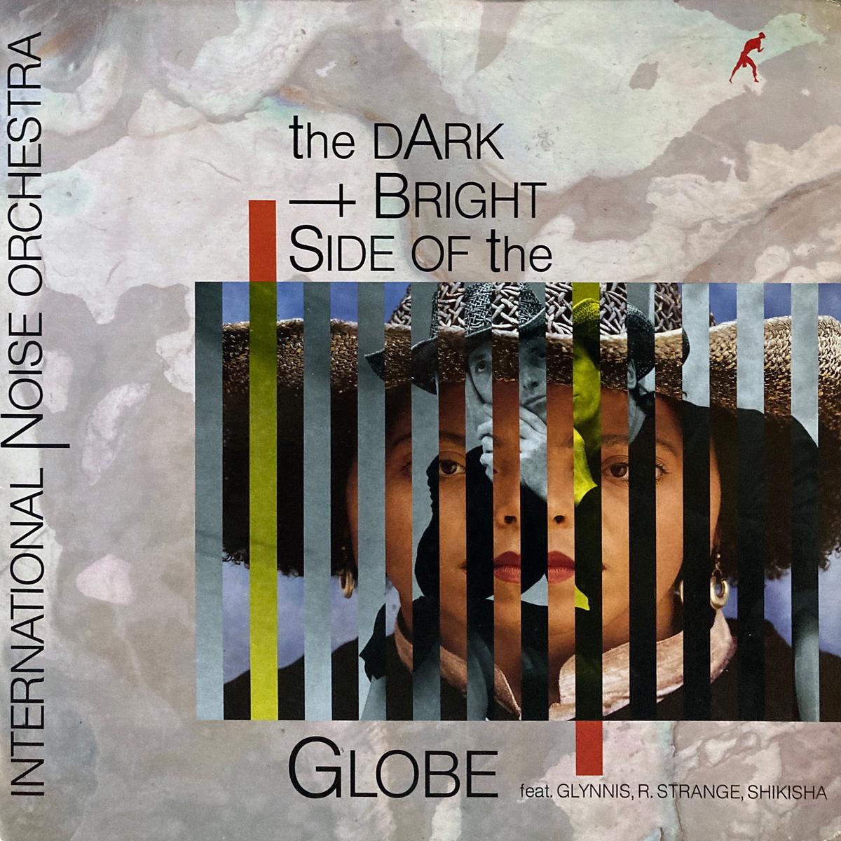International Noise Orchestra The Dark + Bright Side of the Globe