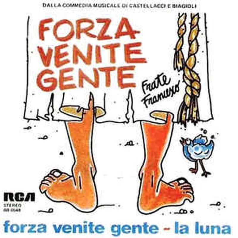 Forza Venite Gente / La Luna