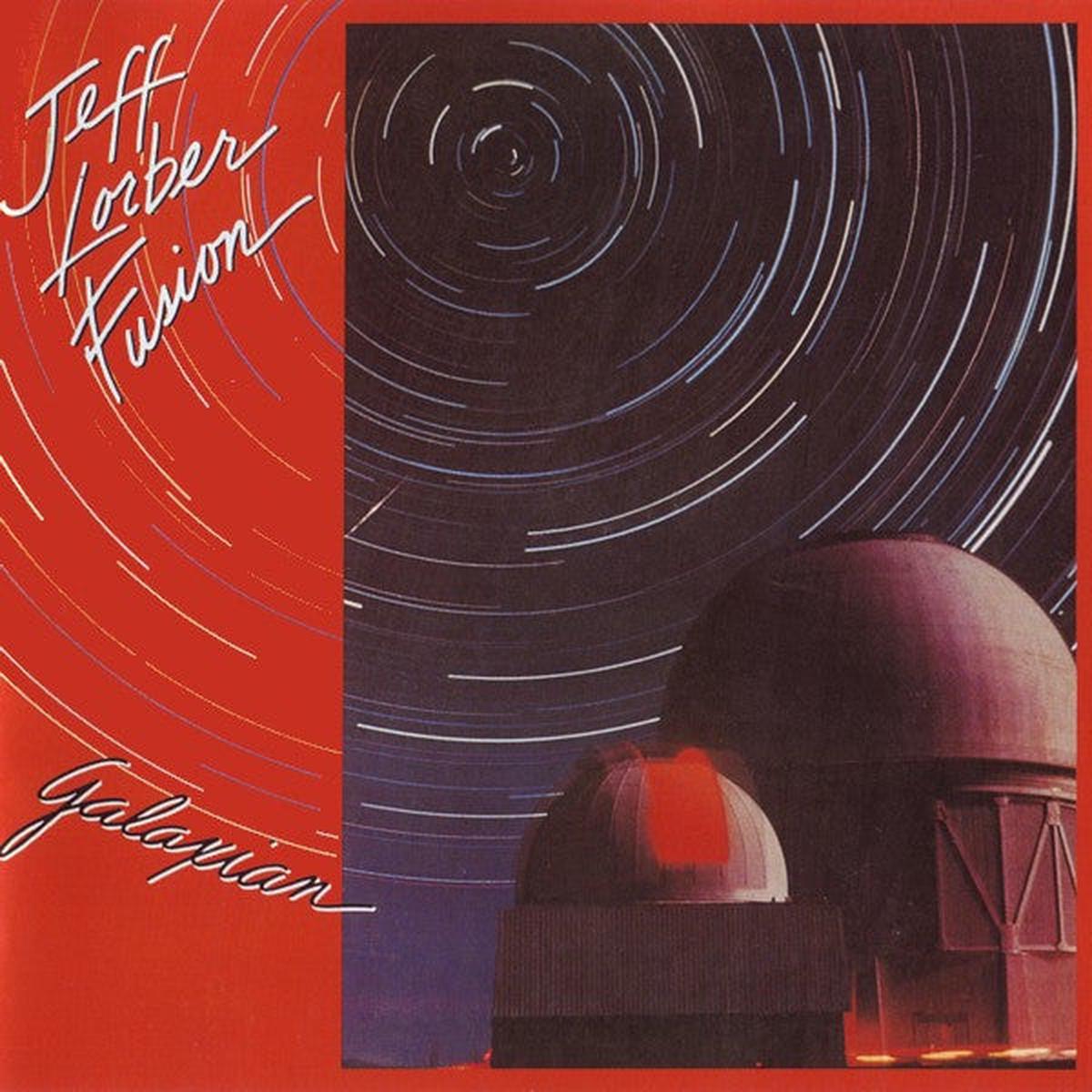 Jeff Lorber Fusion  Galaxian Vinyl LP Record *Used 1981 Release*