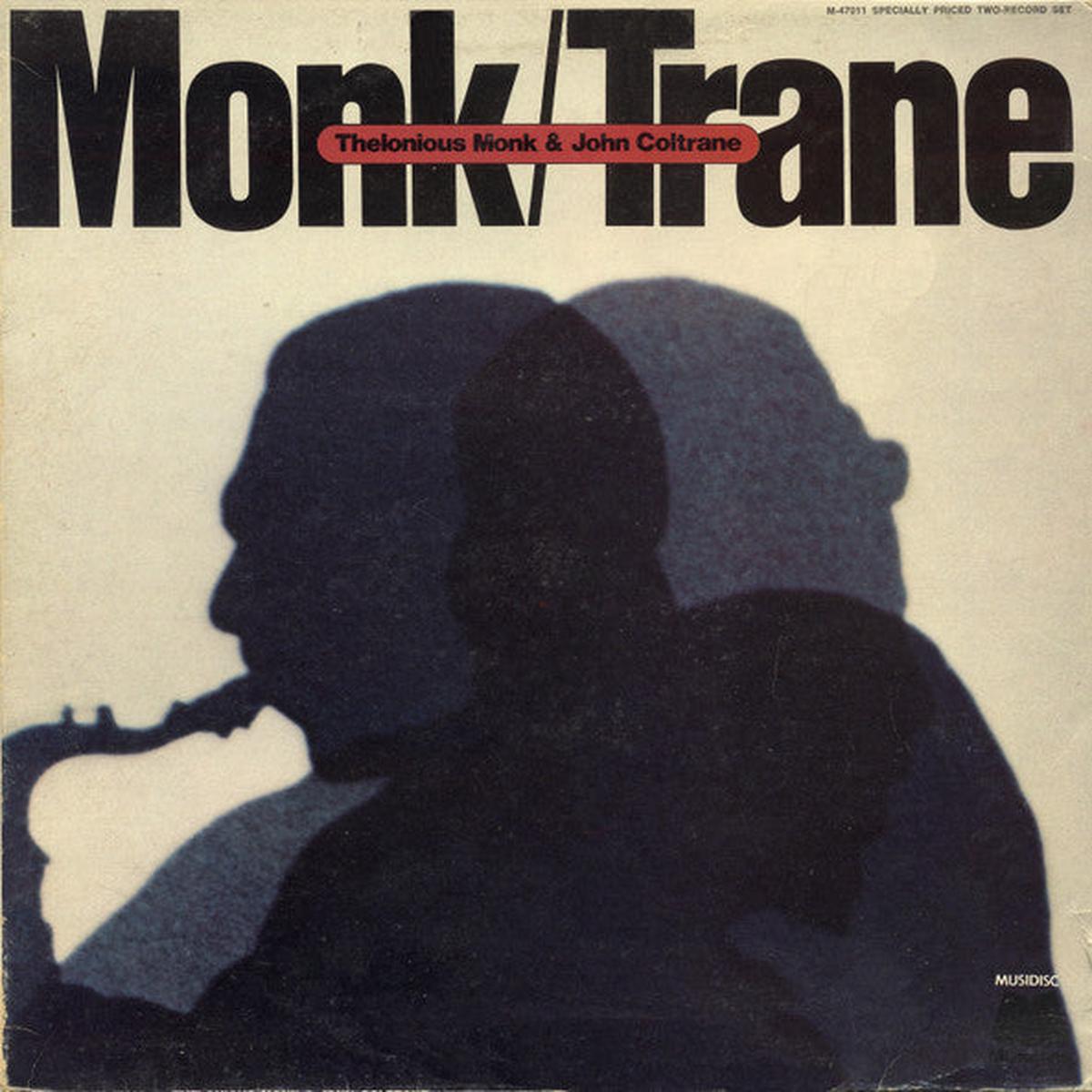 Monk, Thelonious and John Coltrane - Thelonious Monk and John Coltrane