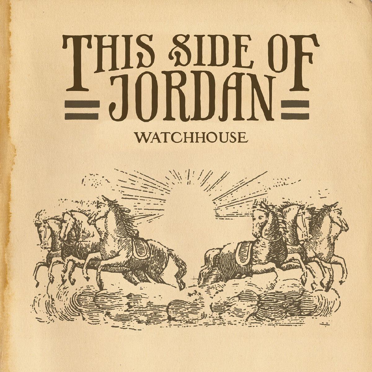 Pre-Order: Watchhouse - This Side Of Jordan