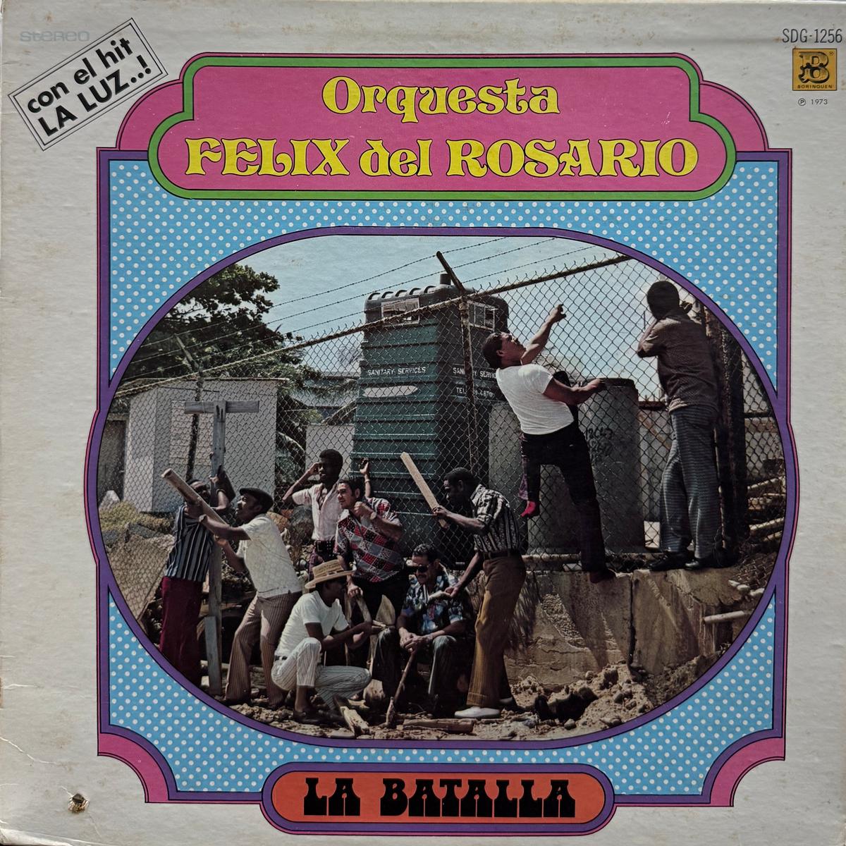 Orquesta Felix Del Rosario / La Batalla ( Borinquen SDG-1256, LP)