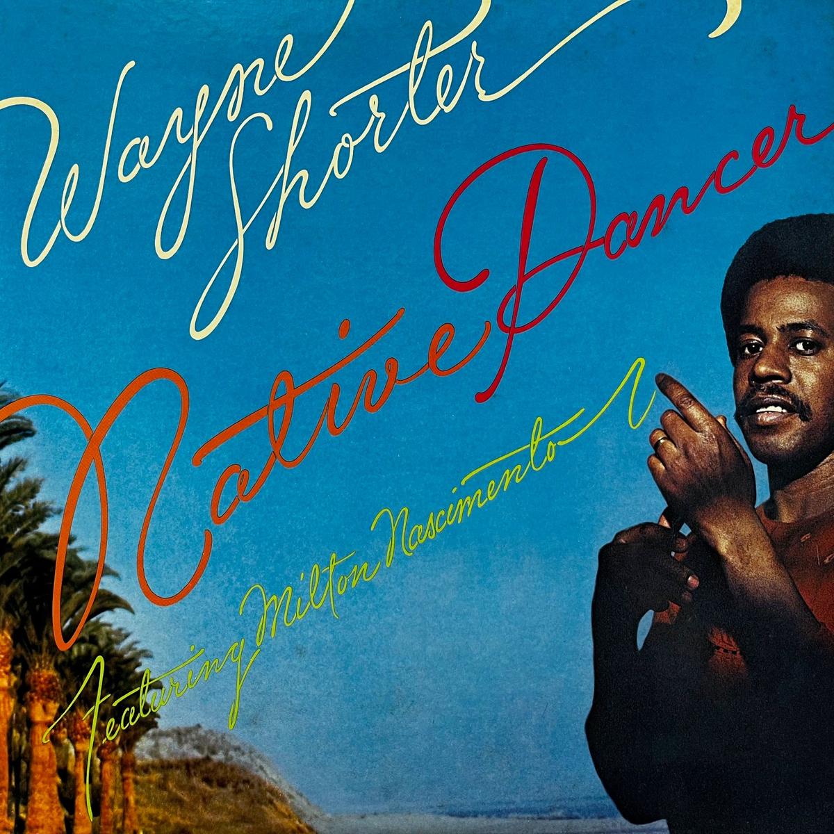 WAYNE SHORTER Featuring Milton Nascimento / Native Dancer ( Klimt Records MJJ468CB, LP)