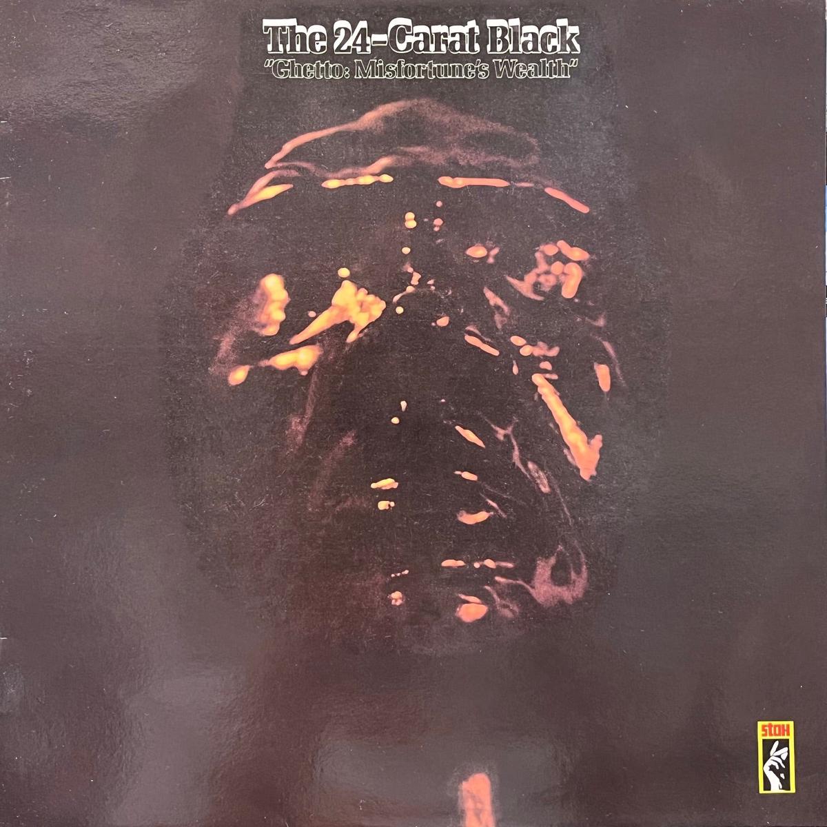 24-CARAT BLACK / Ghetto: Misfortune's Wealth (SXD 090, LP) Reissue