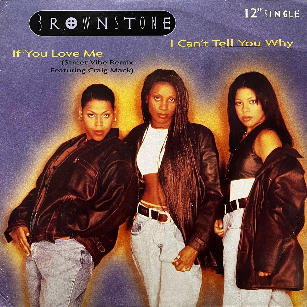 BROWNSTONE / I Can't Tell You Why / If You Love Me (49 77865, 12inch)