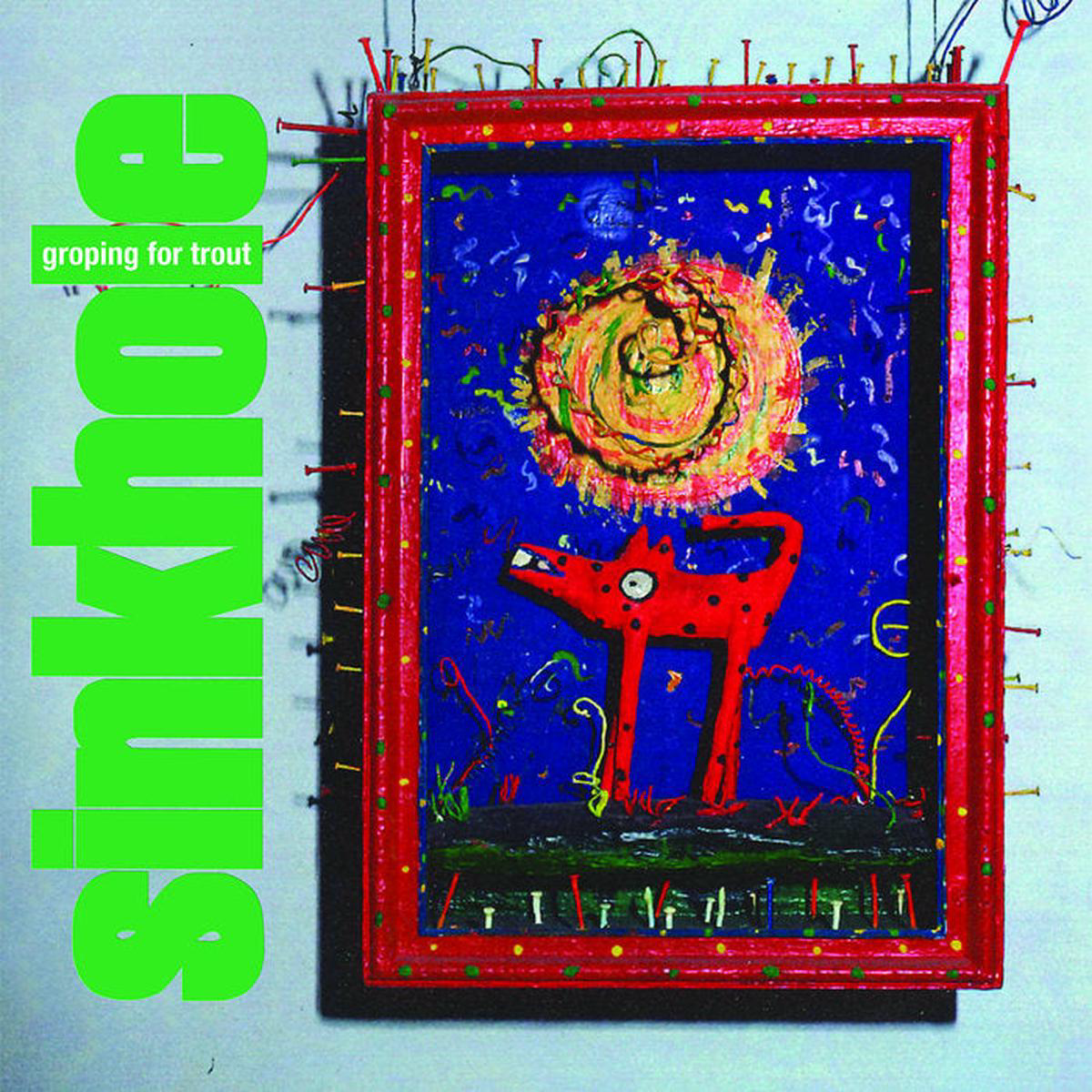 Sinkhole 8211 Groping For Trout LP