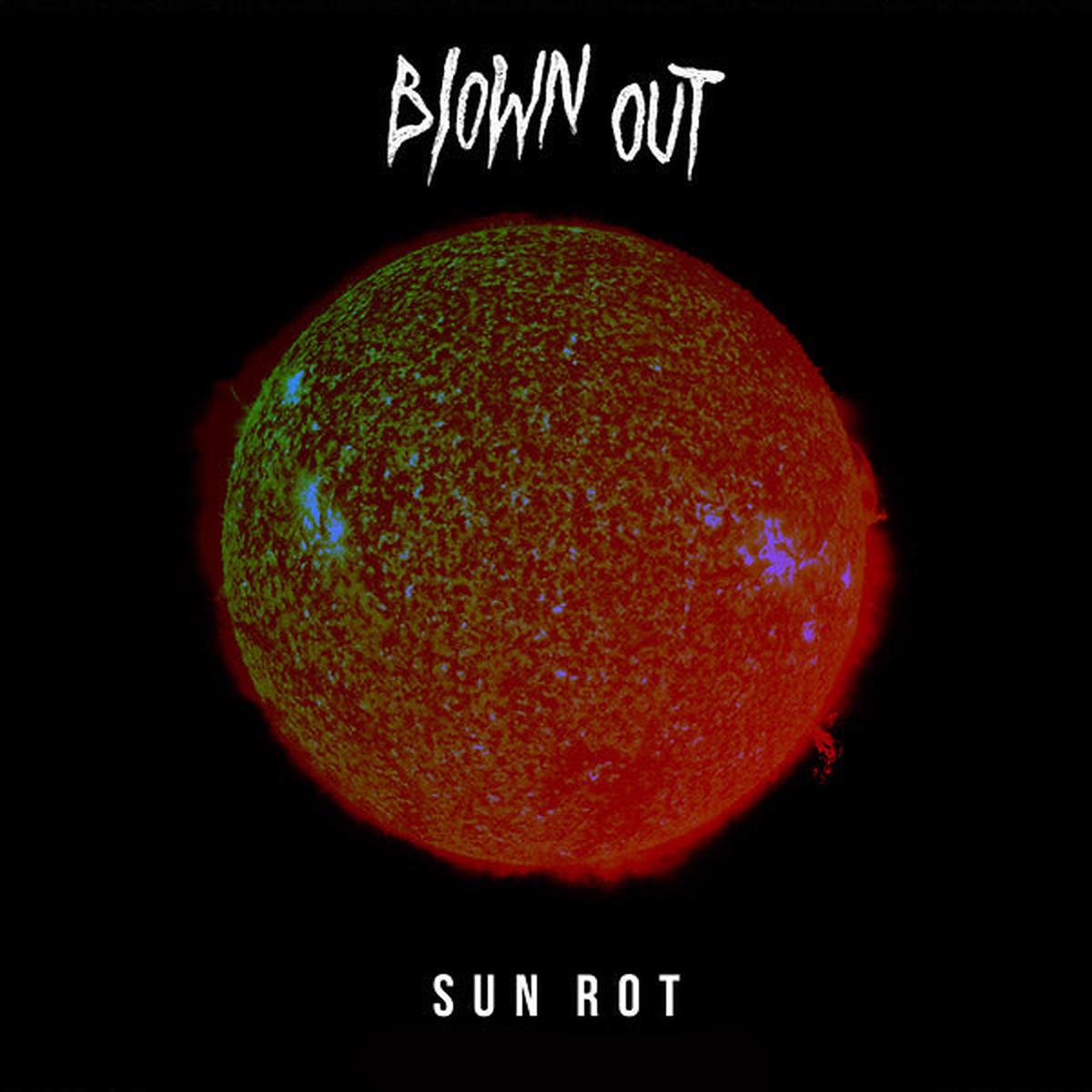 BLOWN OUT - Sun Rot ((Vinyl)) - Default Title