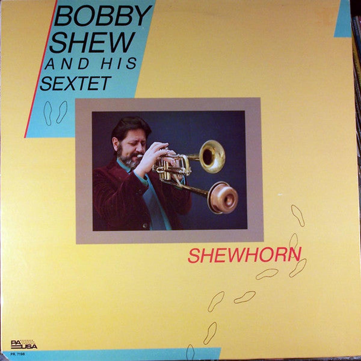 Bobby Shew And His Sextet* - Shewhorn
