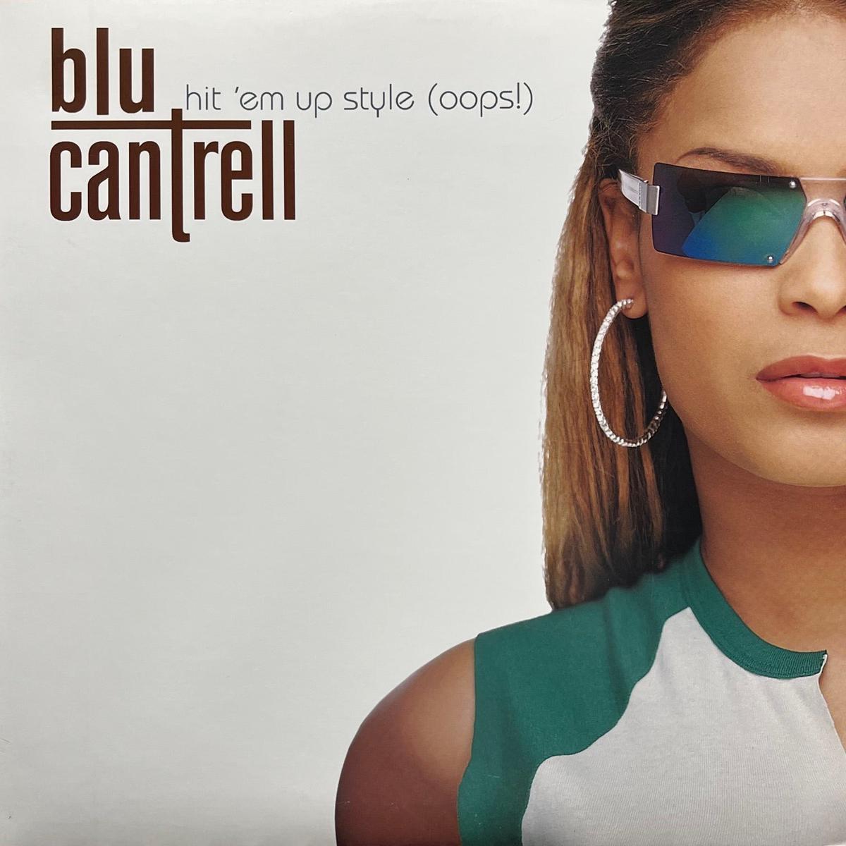 BLU CANTRELL / Hit 'Em Up Style (Oops!) 07822-13943-1, 12inch