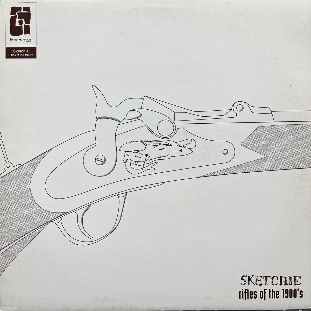 SKETCHIE / Rifles of the 1900s (LUM011, 12inch)
