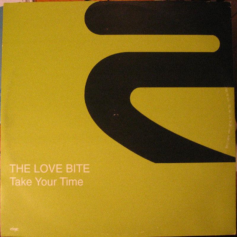 The Love Bite  Take Your Time Vinyl