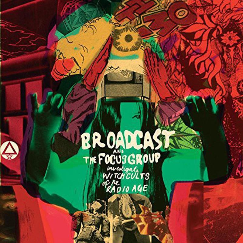 Broadcast And The Focus Group - Investigate Witch Cults Of The Radio Age [Vinyl]