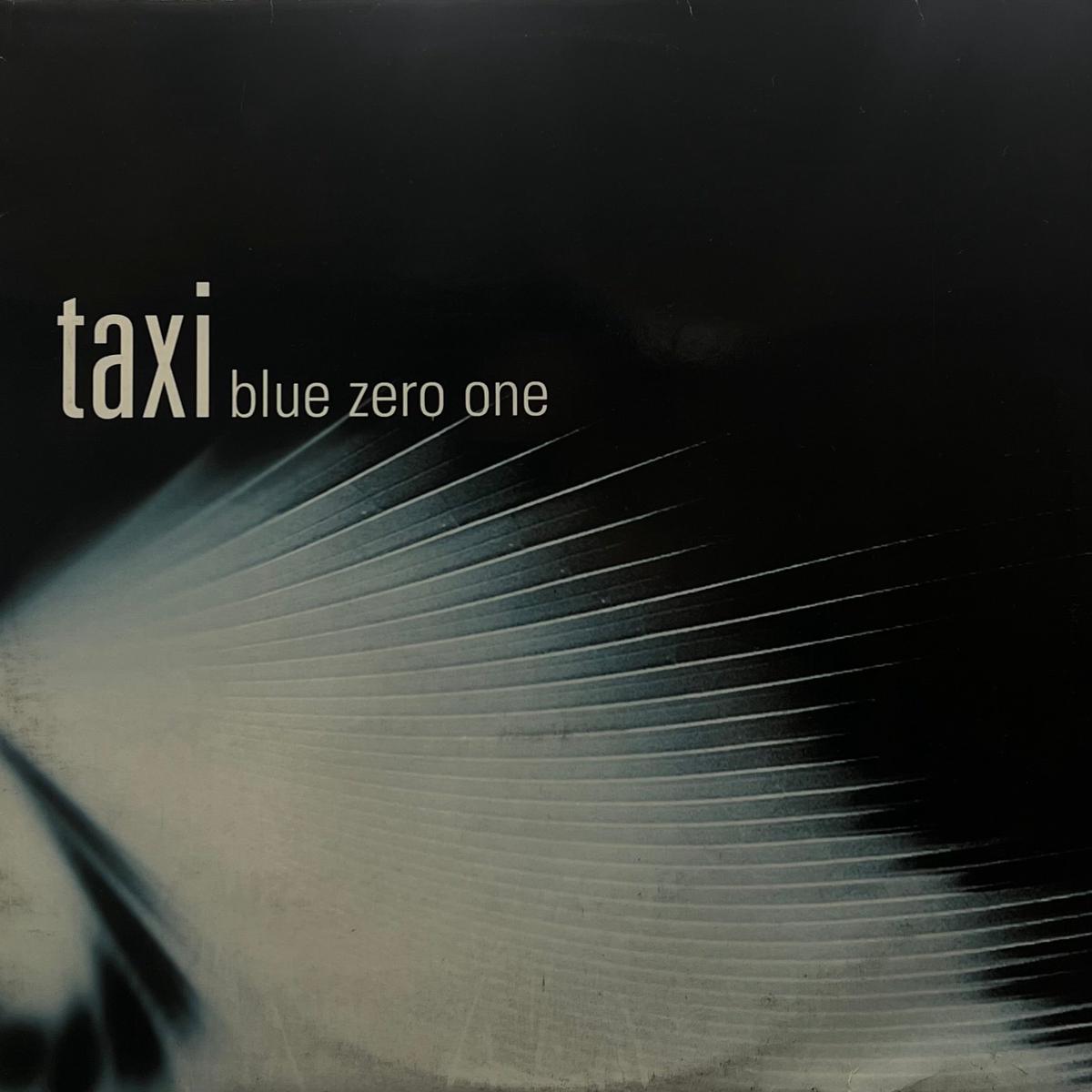 TAXI / Blue Zero One (INFRACom! dip cat# ic 074-1, LP)