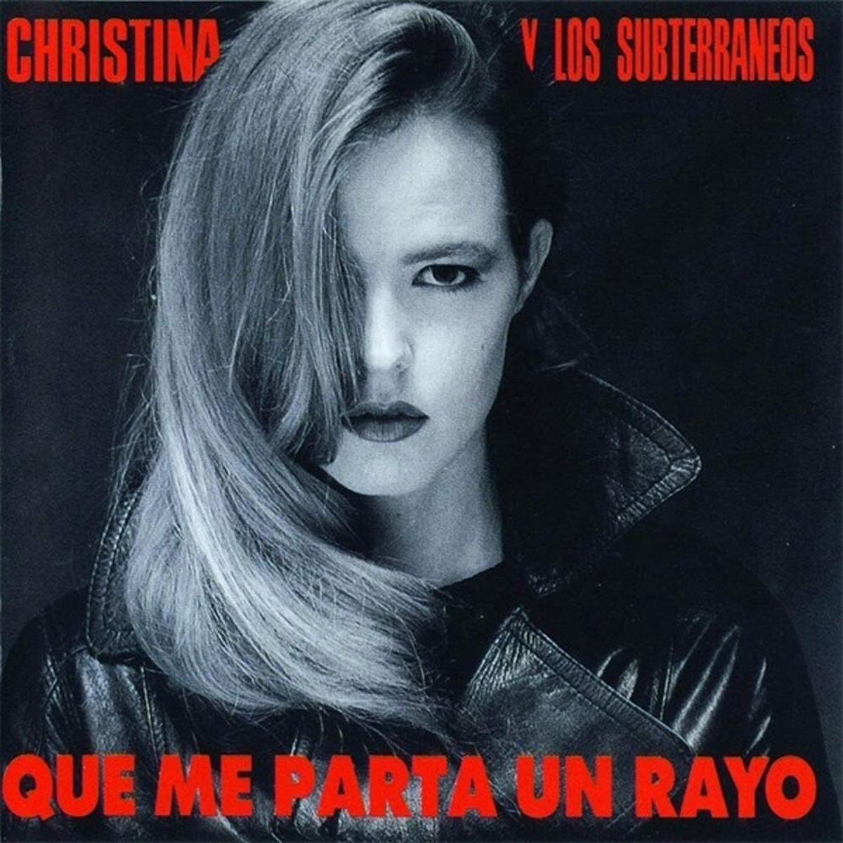 Christina Y Los Subterraneos - Que Me Parta Un Rayo (Ofgv) (Spa) [LP]