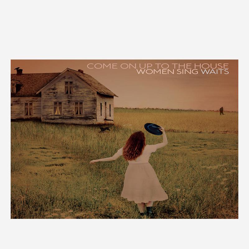 Come On Up To The House: Women Sing Waits 2LP