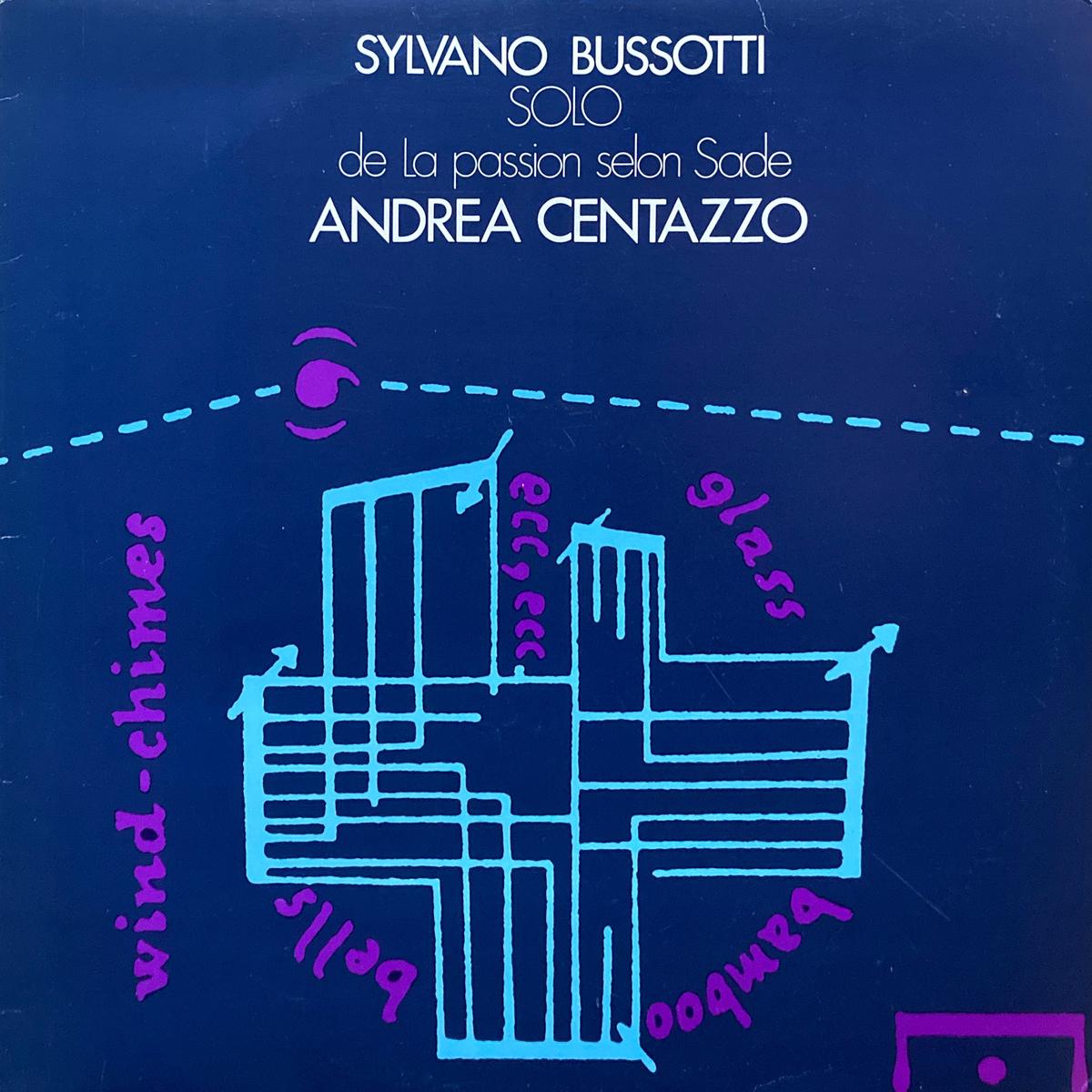 Sylvano Bussotti, Andrea Centazzo Solo de La Passion Selon Sade