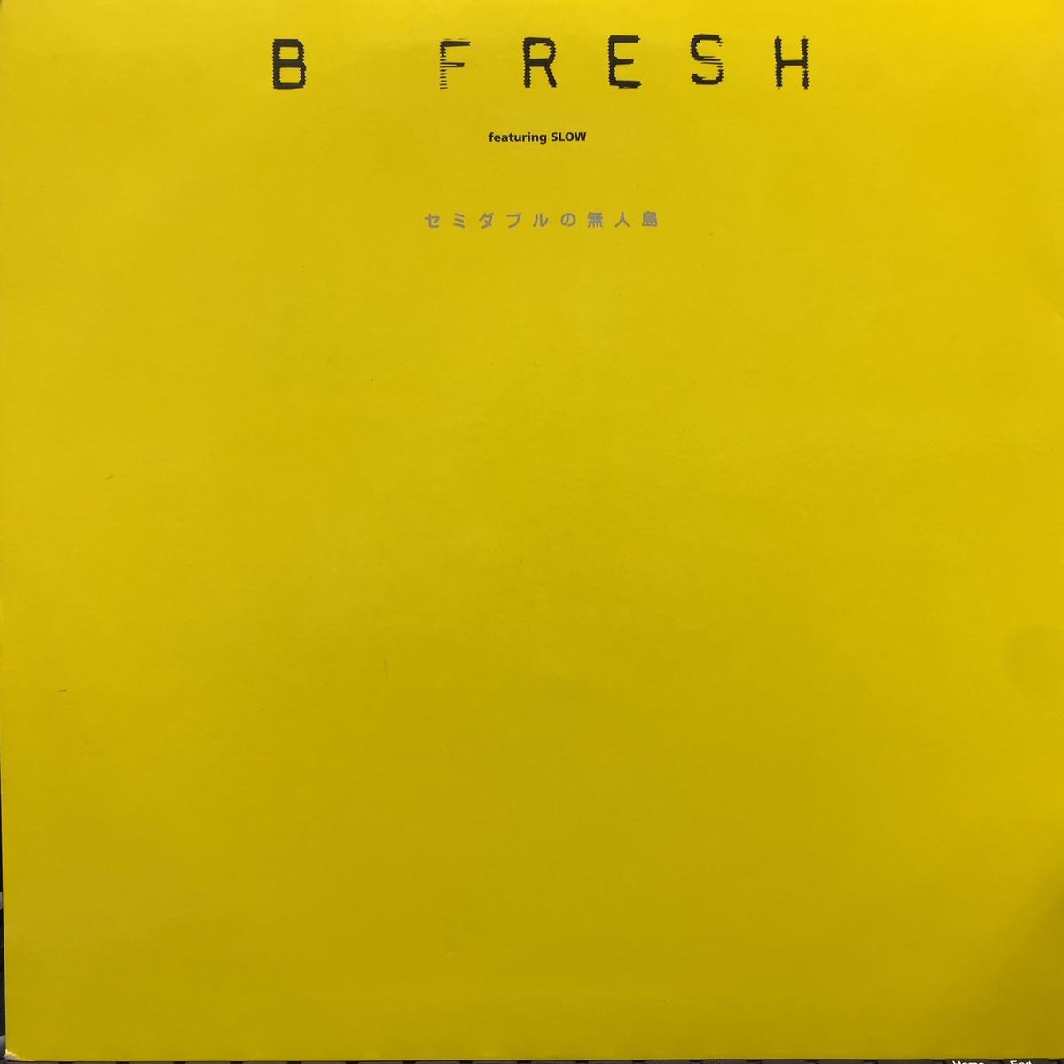 B FRESH / (SNE-5, 12inch)