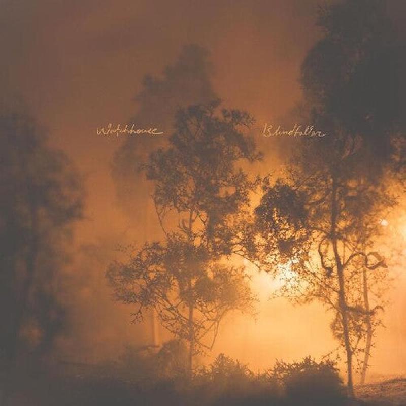 Watchhouse -  Blindfaller