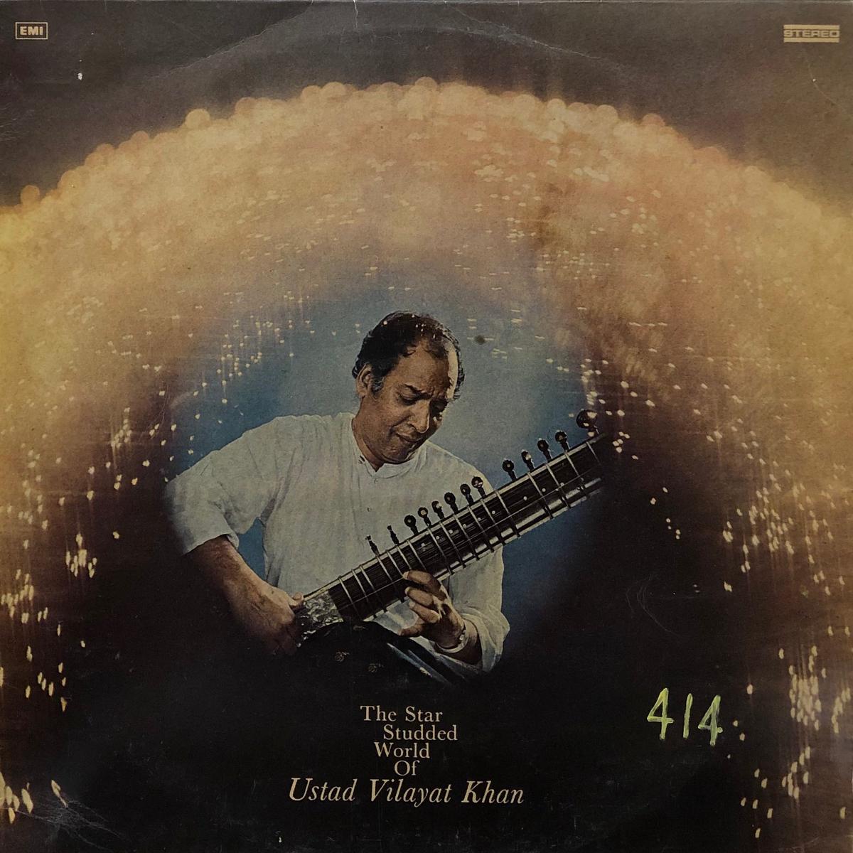 Ustad Vilayat Khan The Star Studded World of Ustad Vilayat Khan