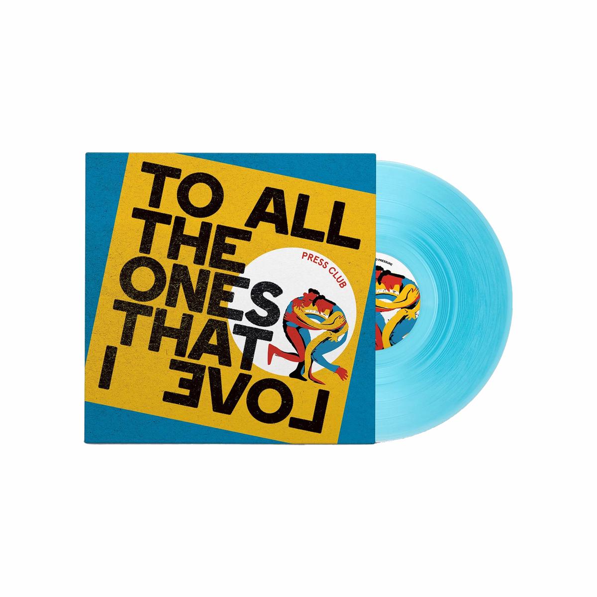 Press Club To All The Ones That I Love (Transparent Curacao Vinyl)