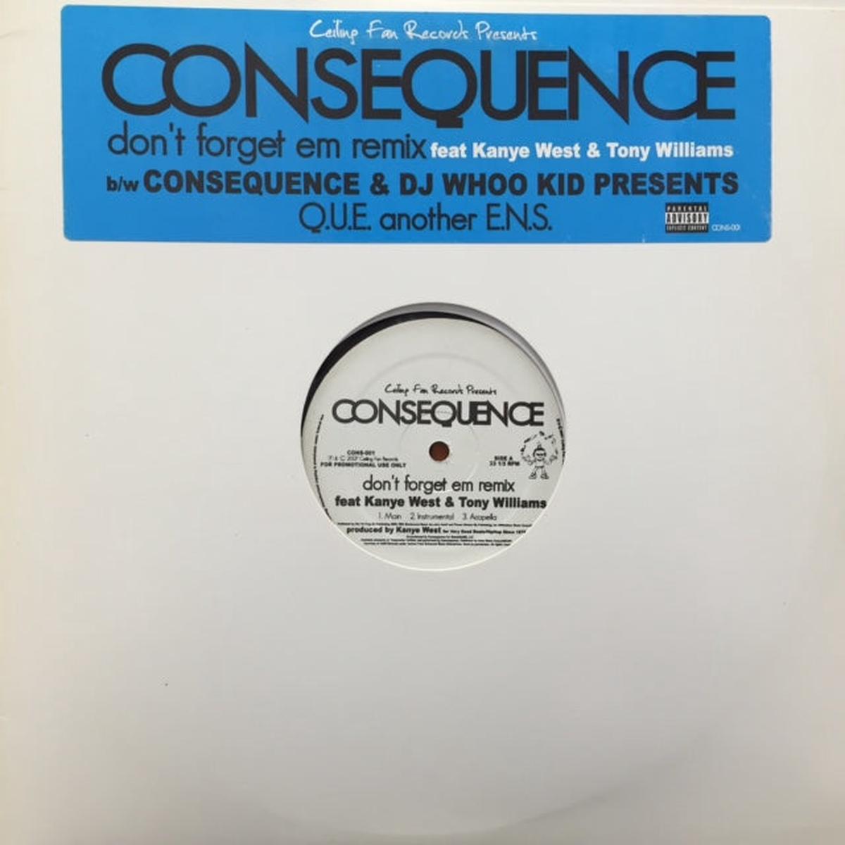 CONSEQUENCE / Don't Forget Em (Remix) / Q.U.E. Another E.N.S. (CONS-001, 12inch)