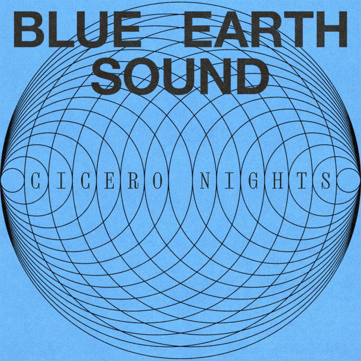BLUE EARTH SOUND - Cicero Nights - LP - Vinyl