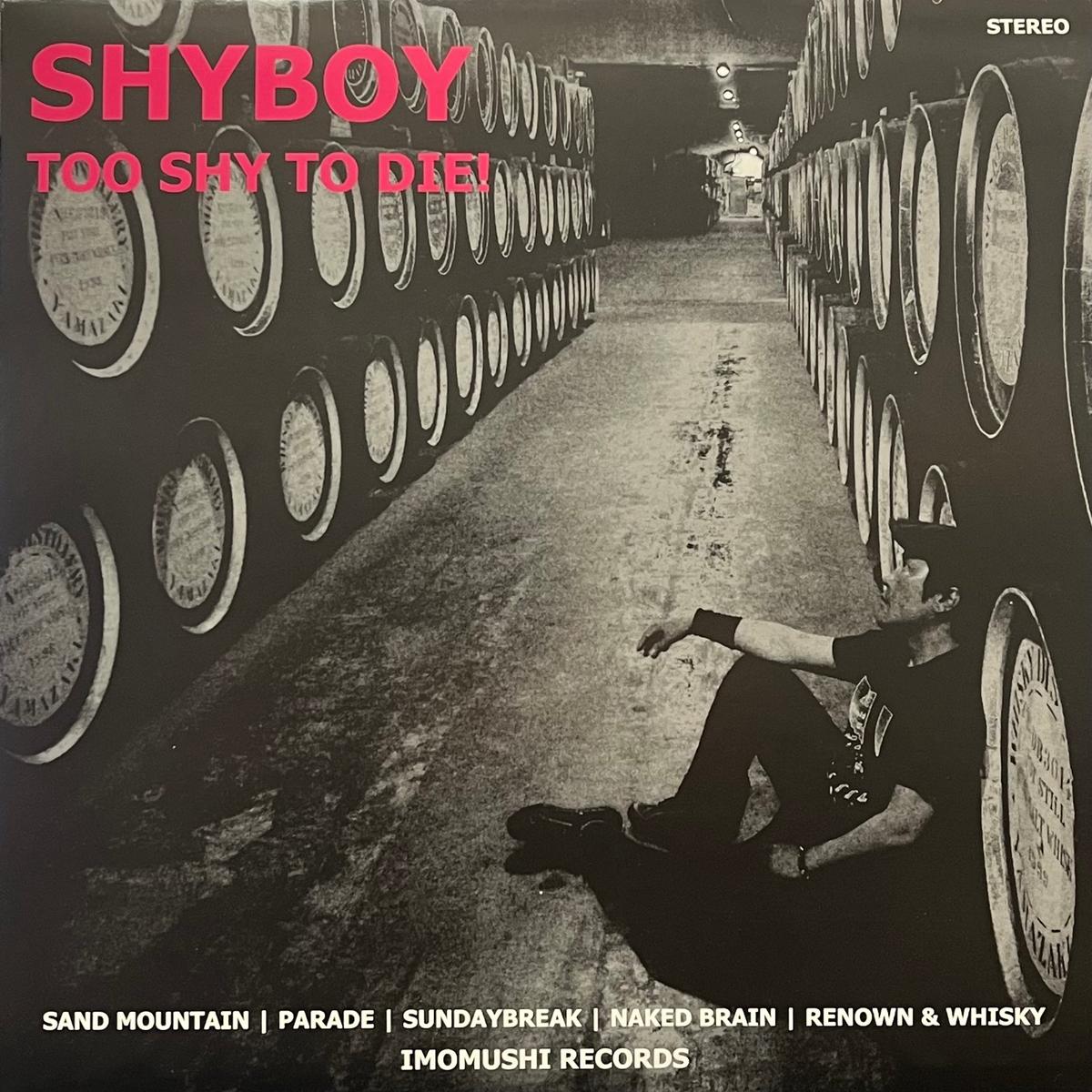 SHYBOY / Too Shy To Die! (Imomushi ims-13, 10inch)