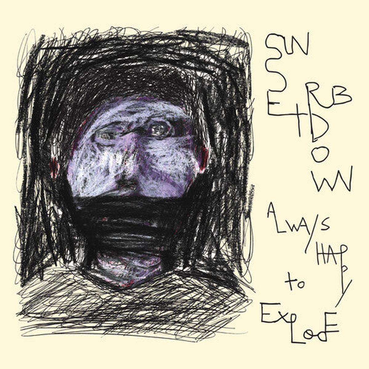 Sunset Rubdown - Always Happy to Explode (Vinyl)