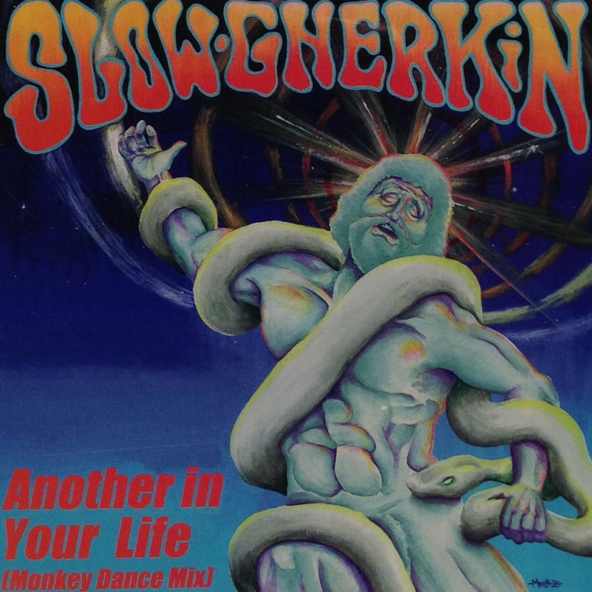SLOW GHERKIN / ANOTHER IN YOUR LIFE (7inch)