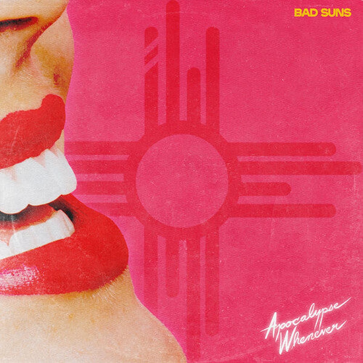 Bad Suns Apocalypse Whenever - Default Title