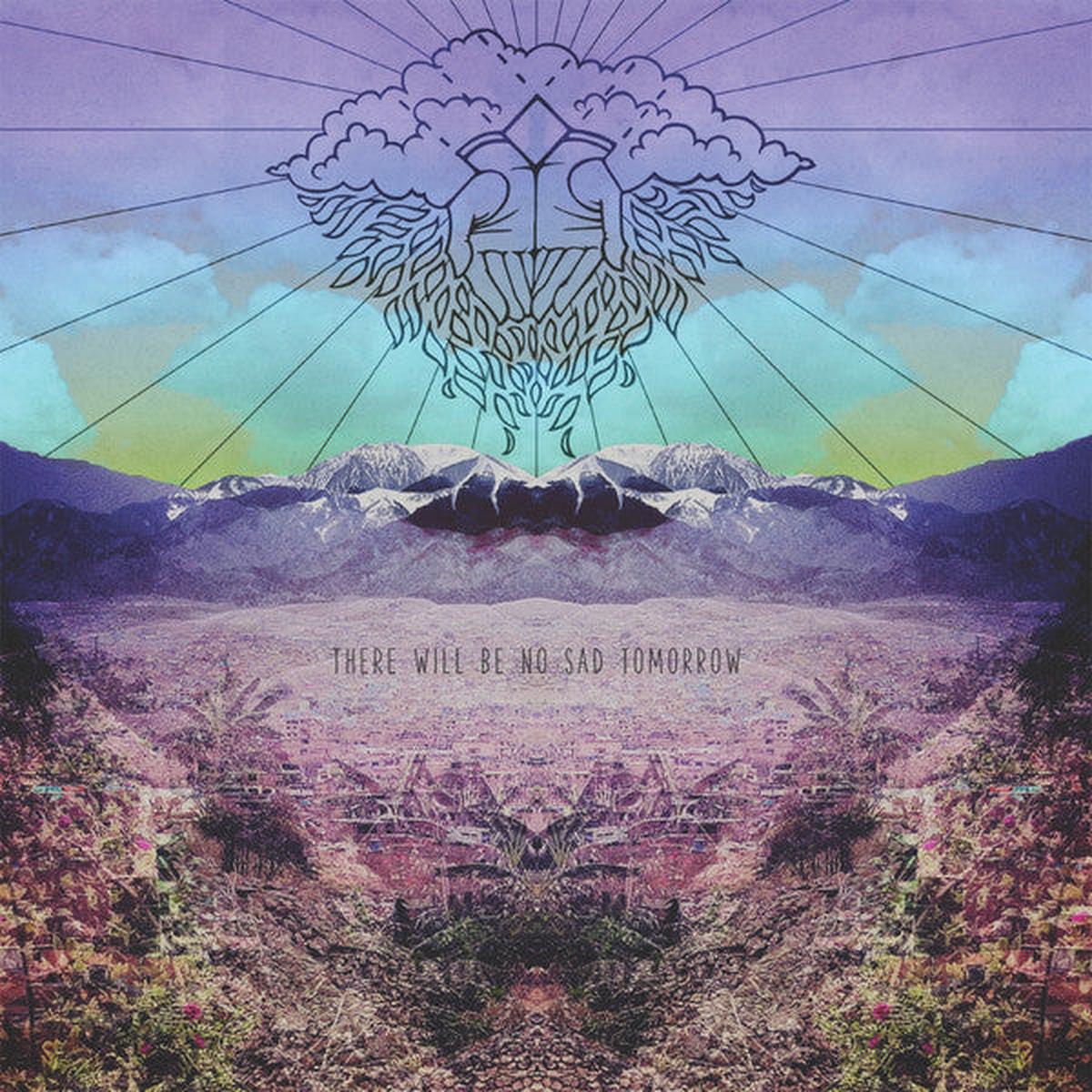 Blessed Feathers - There Will Be No Sad Tomorrow