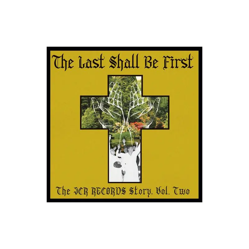 The Last Shall Be First: The JCR Records Story 2 (Various Artists) - Vinyl LP