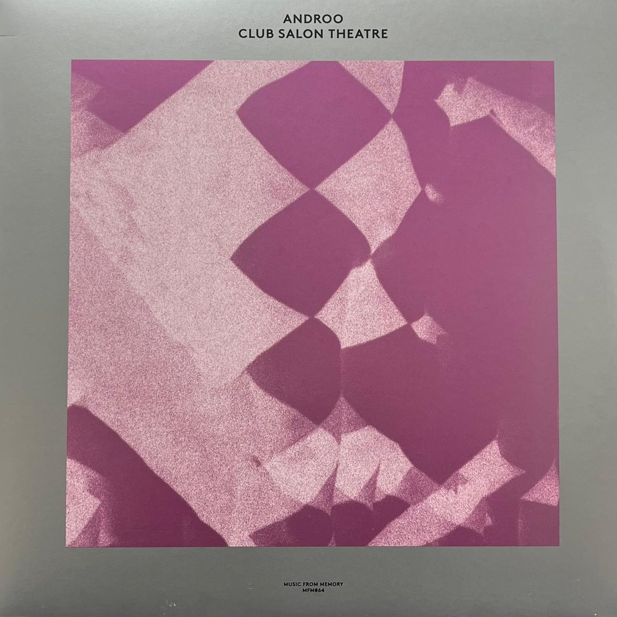 ANDROO / Club Salon Theatre (Music From Memory MFM 064, LP)