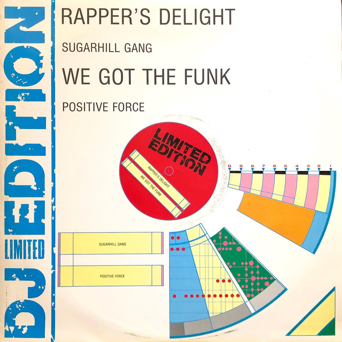 Sugarhill Gang / Positive Force Rappers Delight /  We Got The Funk