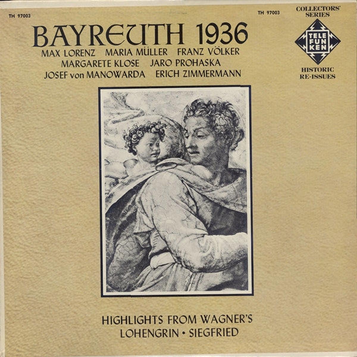Wagner* - Max Lorenz , Maria Mller, Franz Vlker, Margarete Klose, Jaro Prohaska, Josef von Manowarda, Erich Zimmermann - Bayreuth 1936 / Highlights From Wagner s Lohengrin Siegfried - LP