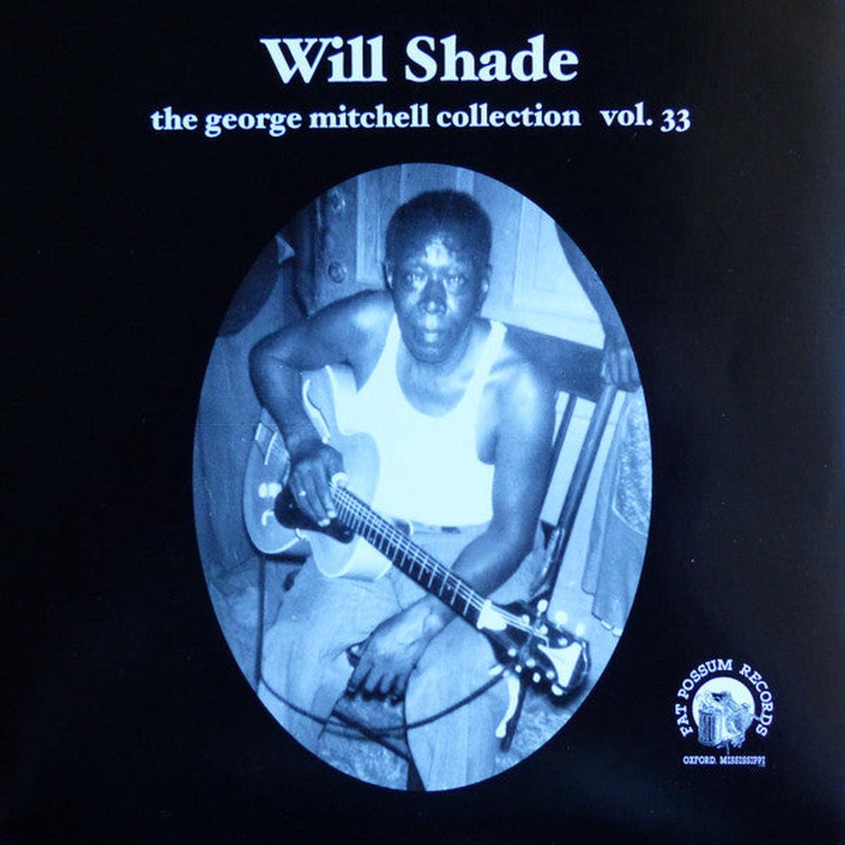 Will Shade - The George Mitchell Collection Vol. 33