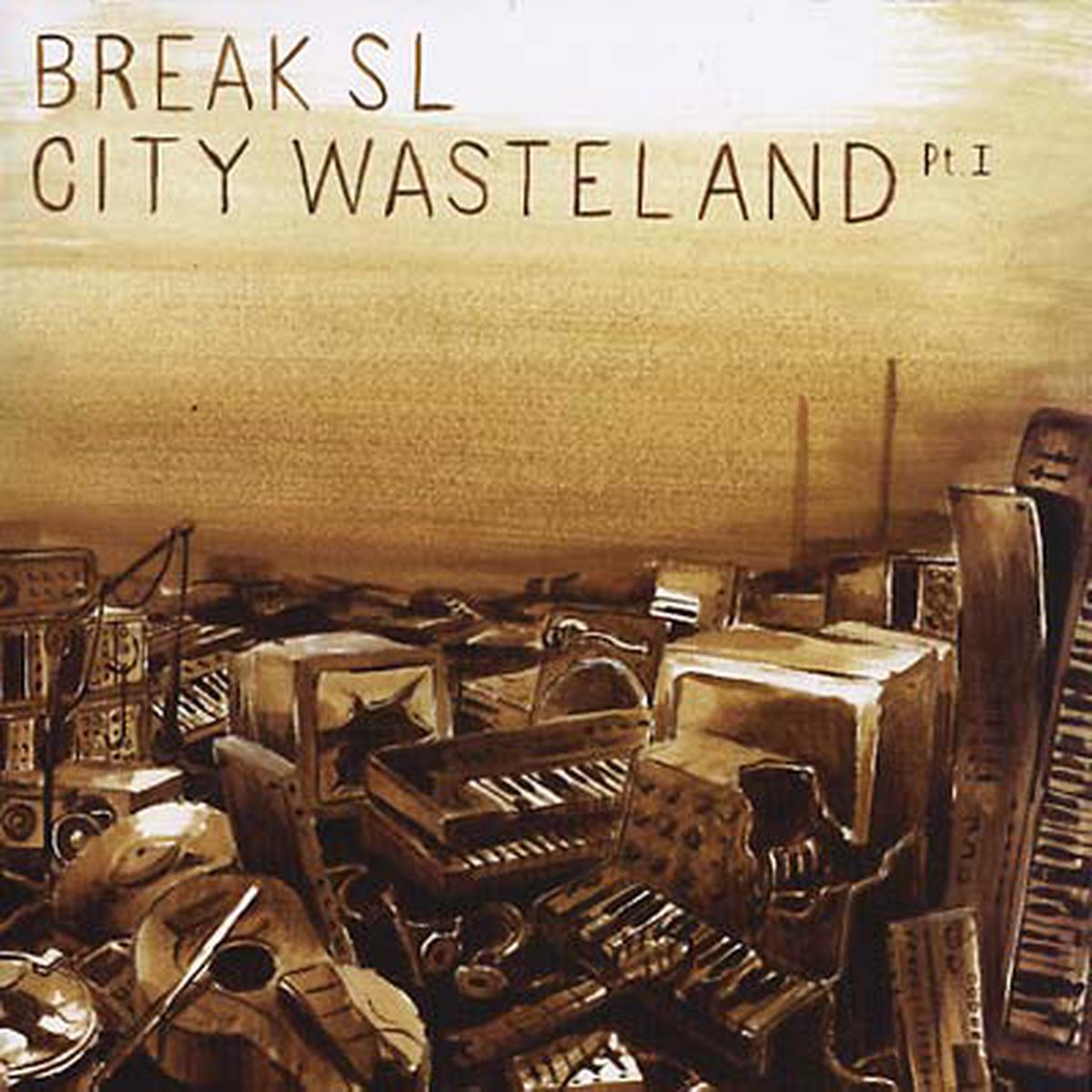 BREAK SL City Wasteland Pt. 1 - Default Title