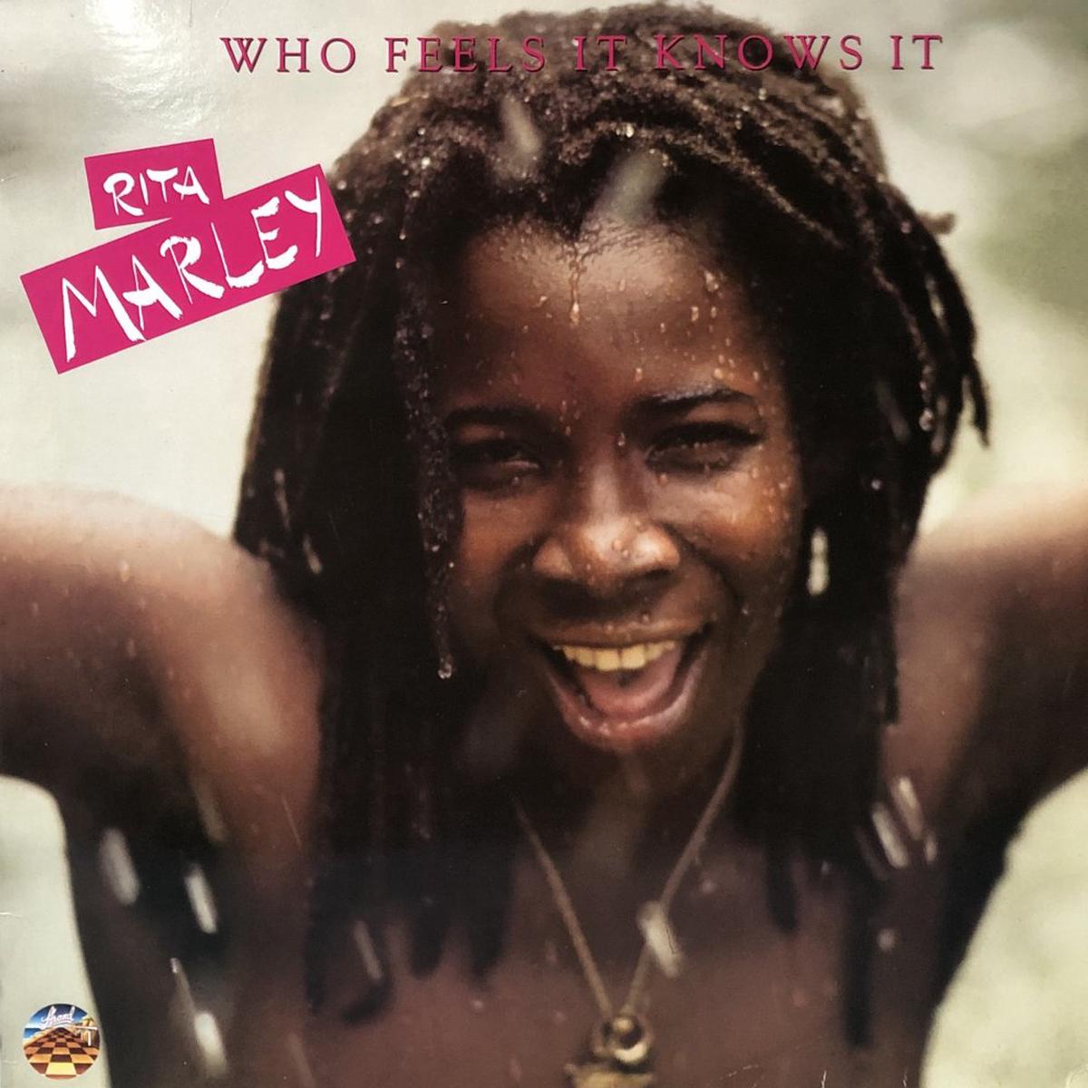 Rita Marley Who Feels It Knows It