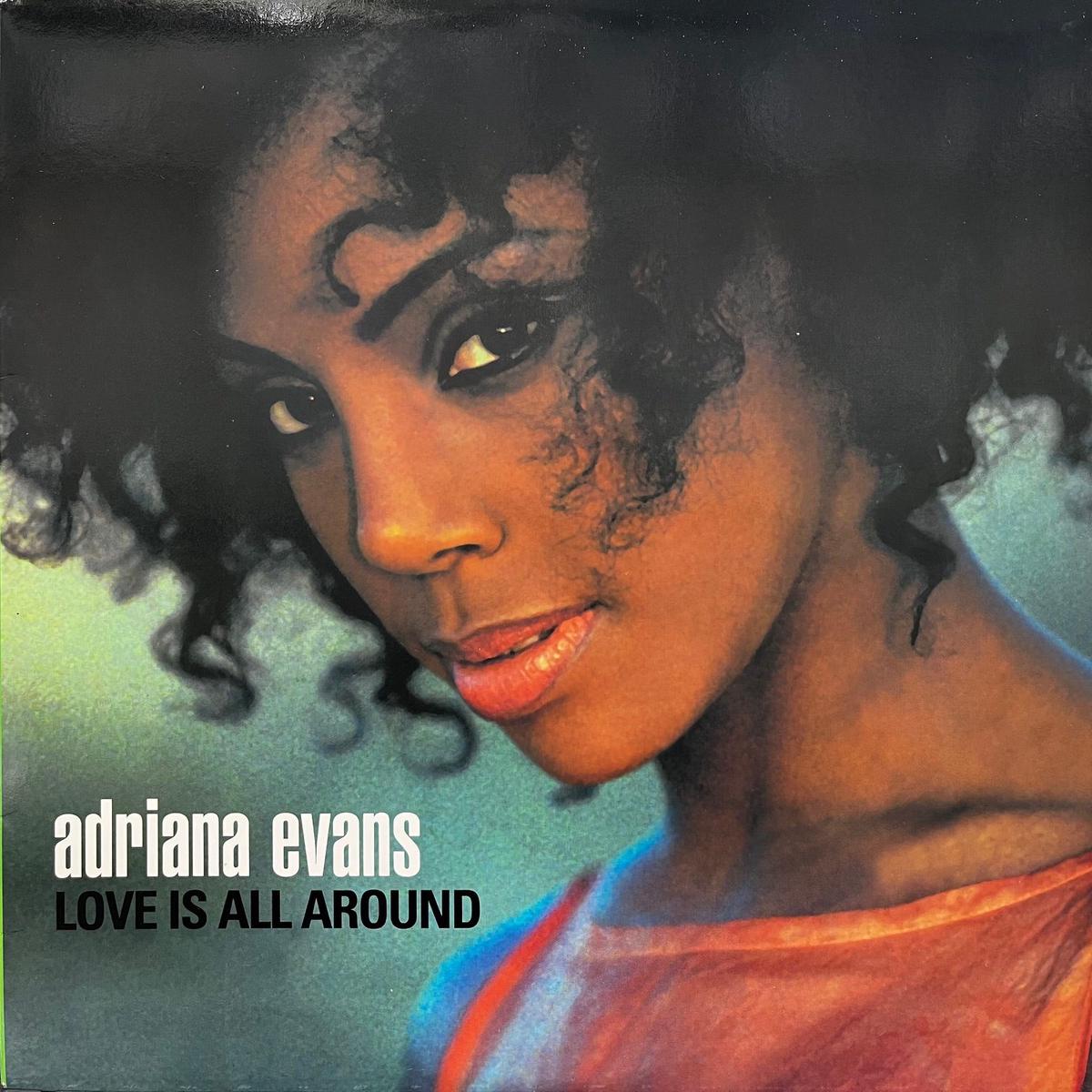 ADRIANA EVANS / Love Is All Around (07863-64886-1, 12inch)