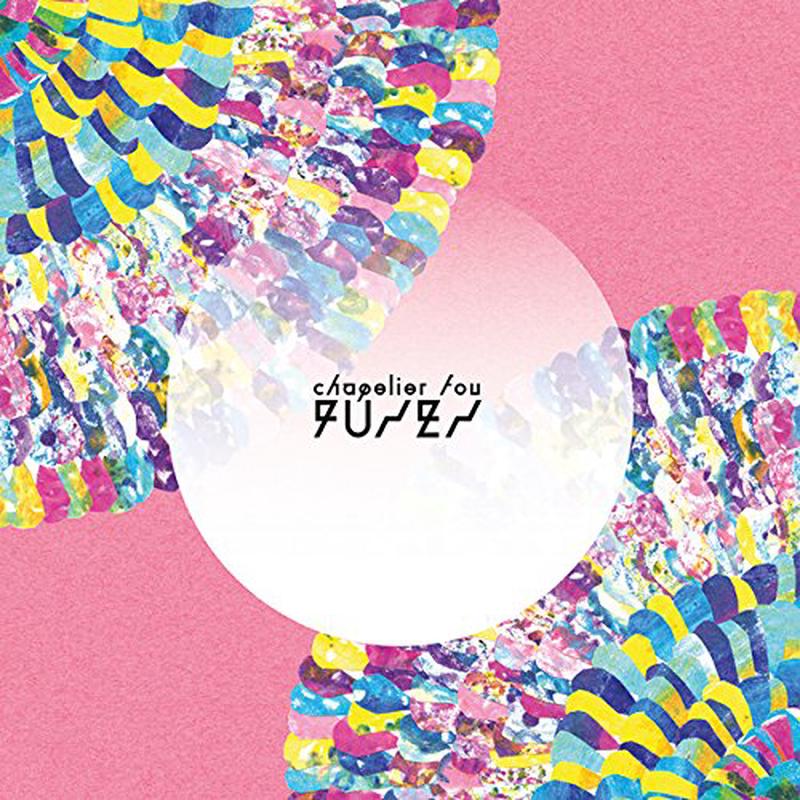 Chapelier Fou - Fuses [VINYL]