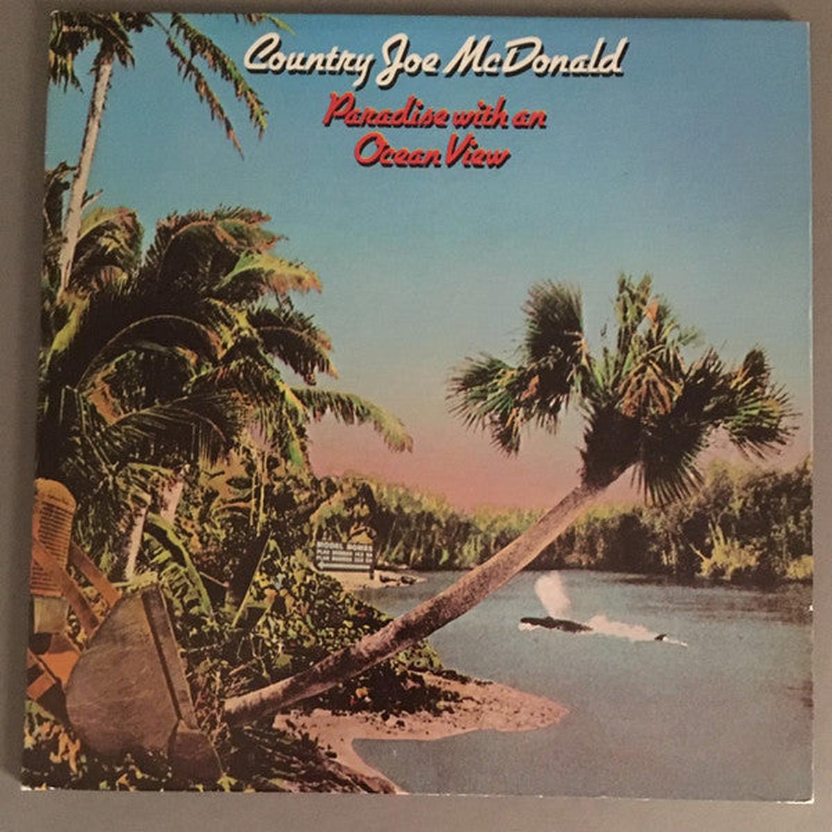 Country Joe McDonald - Paradise With An Ocean View - LP
